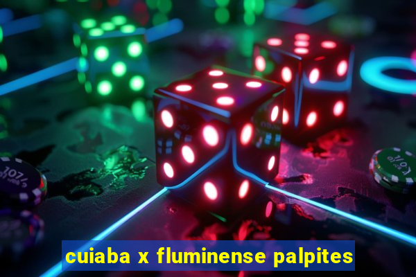 cuiaba x fluminense palpites